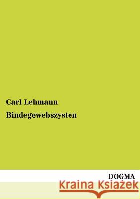 Bindegewebszysten Carl Lehmann 9783955801472