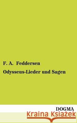 Odysseus-Lieder Und Sagen F. a. Feddersen 9783955802462