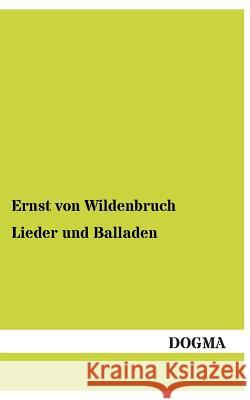 Lieder Und Balladen Ernst Vo 9783955802660 Dogma