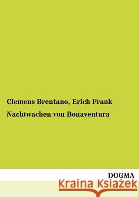 Nachtwachen Von Bonaventura Clemens Brentano Erich Frank 9783955803216 Dogma