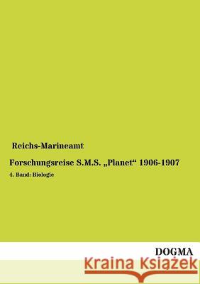 Forschungsreise S.M.S. Planet 1906-1907 Reichs-Marineamt 9783955803506 Dogma