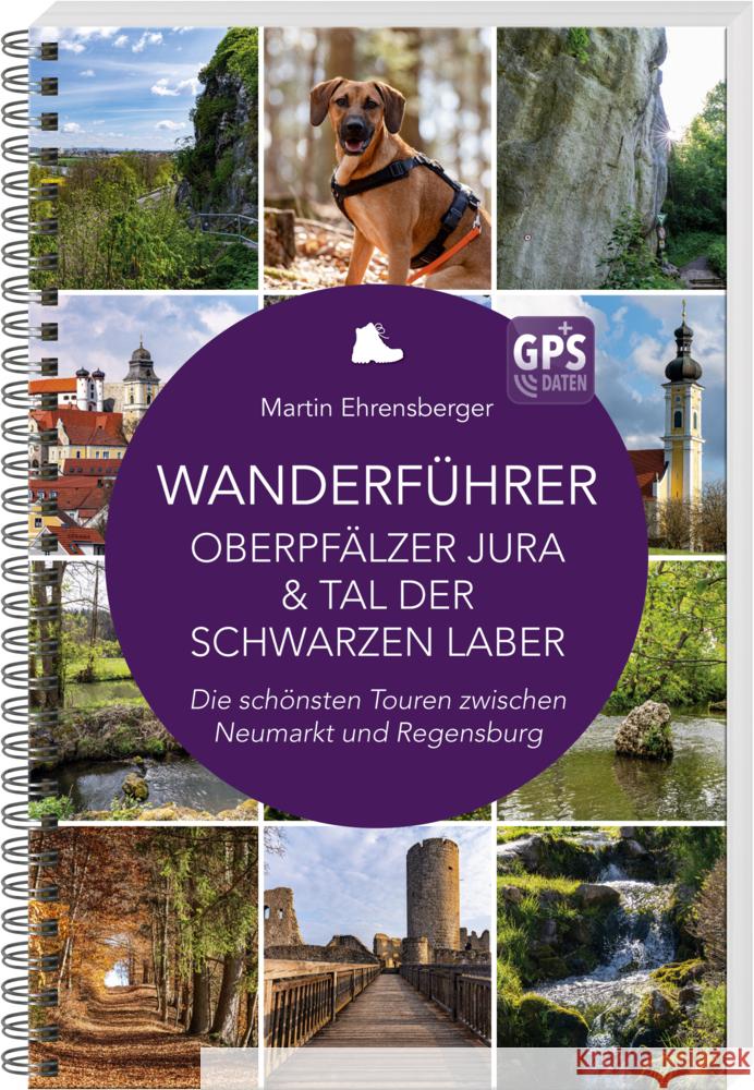 Wanderführer Oberpfälzer Jura & Tal der Schwarzen Laber Ehrensberger, Martin 9783955874070 MZ Buchverlag
