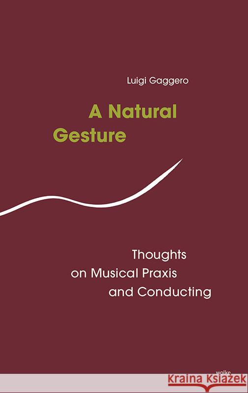 A Natural Gesture Luigi, Gaggero 9783955932664