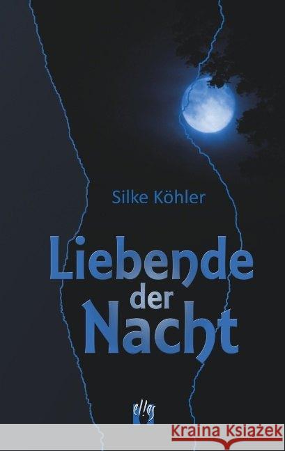 Liebende der Nacht : Vampir-Fantasy Köhler, Silke 9783956091261