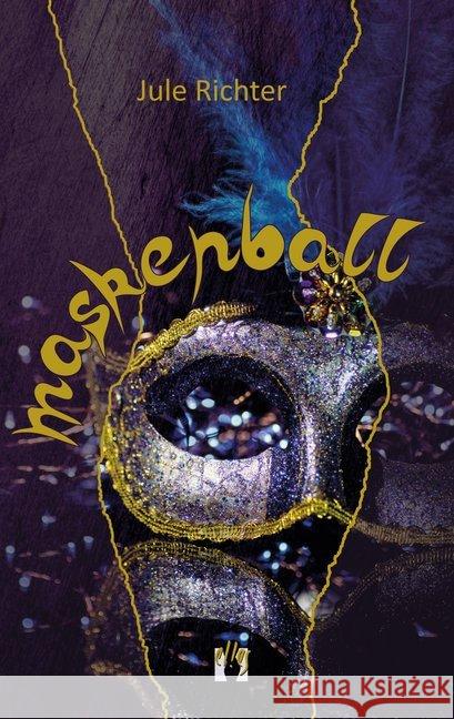 Maskenball : Liebesroman Richter, Jule 9783956092749