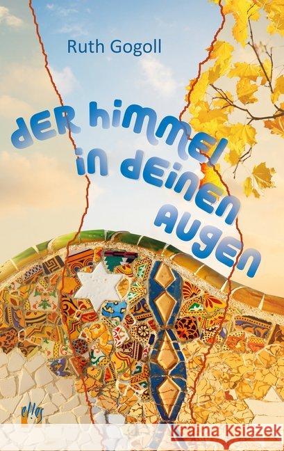 Der Himmel in deinen Augen : Liebesroman Gogoll, Ruth 9783956092862