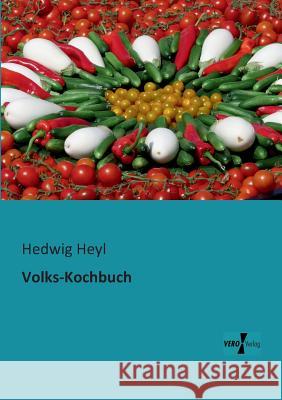 Volks-Kochbuch Hedwig Heyl 9783956100239