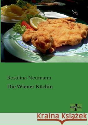 Die Wiener Köchin Rosalina Neumann 9783956100338 Vero Verlag