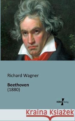 Beethoven: (1880) Richard Wagner (Princeton, MA) 9783956100796