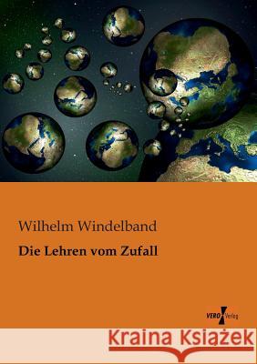 Die Lehren vom Zufall Wilhelm Windelband 9783956101892 Vero Verlag