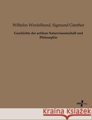 Geschichte der antiken Naturwissenschaft und Philosophie Wilhelm Windelband Sigmund Gunther 9783956101939