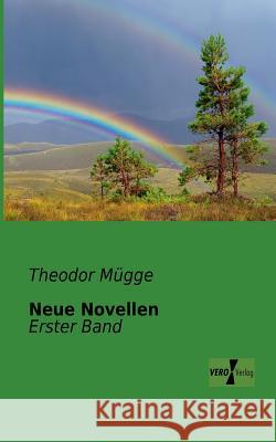 Neue Novellen: Erster Band Theodor Mügge 9783956102271 Vero Verlag
