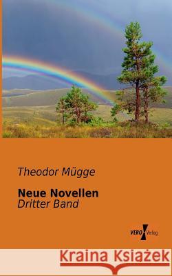 Neue Novellen: Dritter Band Theodor Mügge 9783956102288 Vero Verlag