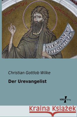 Der Urevangelist Christian Gottlob Wilke 9783956102363