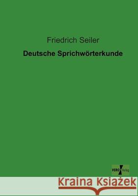 Deutsche Sprichwörterkunde Friedrich Seiler 9783956102707 Vero Verlag