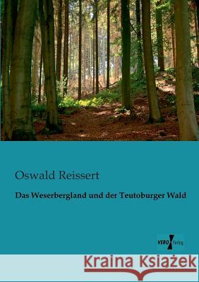 Das Weserbergland und der Teutoburger Wald Oswald Reissert 9783956102813 Vero Verlag