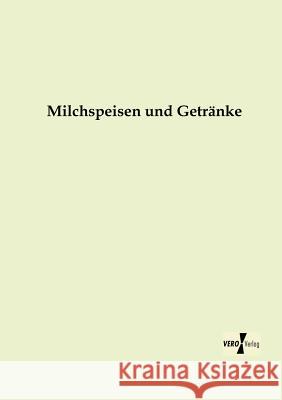 Milchspeisen und Getränke Anonymus 9783956103759