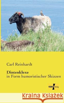 Dintenklexe: in Form humoristischer Skizzen Carl Reinhardt 9783956105890