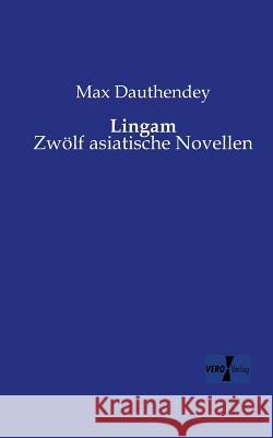 Lingam: Zwölf asiatische Novellen Dauthendey, Max 9783956106606 Vero Verlag