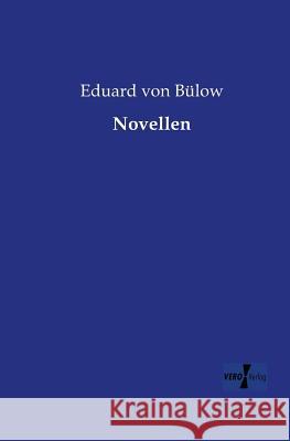 Novellen Eduard Von Bülow 9783956106699 Vero Verlag