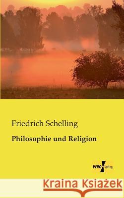 Philosophie und Religion Friedrich Schelling 9783956106804