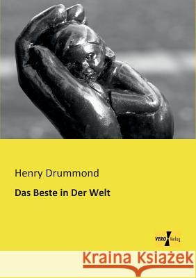 Das Beste in Der Welt Henry Drummond 9783956106910 Vero Verlag