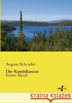 Die Komödianten: Erster Band August Schrader 9783956106989 Vero Verlag