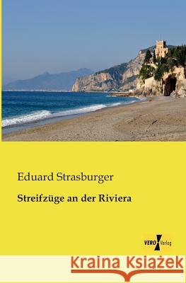 Streifzüge an der Riviera Eduard Strasburger, Dr 9783956107412 Vero Verlag