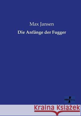 Die Anfänge der Fugger Max Jansen 9783956107634 Vero Verlag