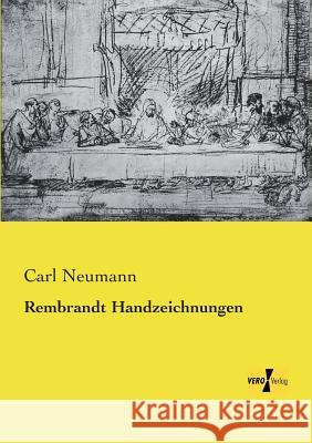 Rembrandt Handzeichnungen Carl Neumann 9783956107924