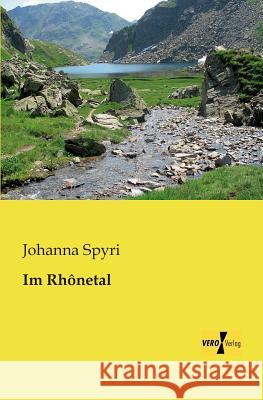 Im Rhônetal Johanna Spyri 9783956108143 Vero Verlag