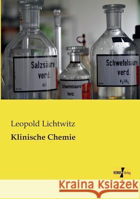 Klinische Chemie Leopold Lichtwitz 9783956108631 Vero Verlag