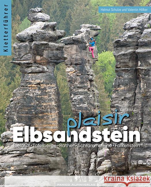 Kletterführer Elbsandstein Plaisir Schulze, Helmut, Hölker, Valentin 9783956111501 Panico Alpinverlag