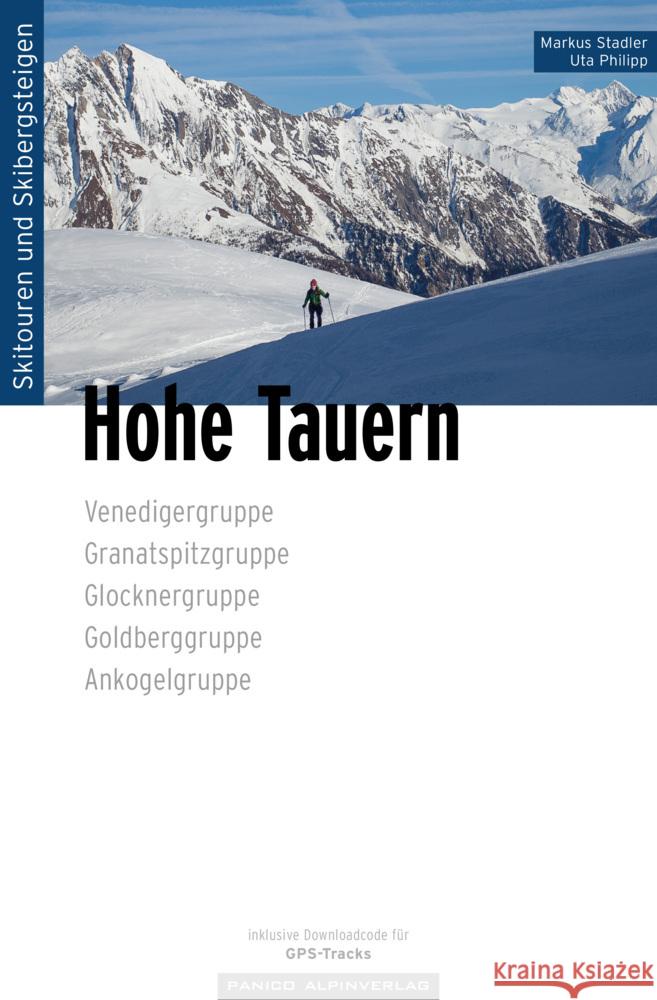 Skitourenführer Hohe Tauern Stadler, Markus, Philipp, Uta 9783956111723 Panico Alpinverlag