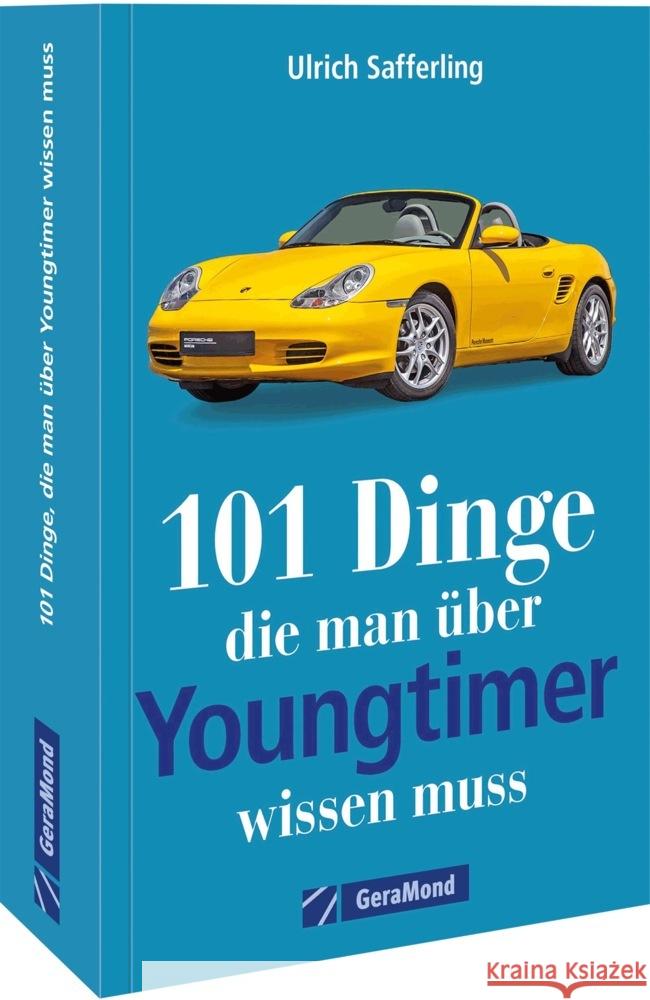 101 Dinge, die man über Youngtimer wissen muss Prengel, Haiko, Safferling, Ulrich 9783956131202 GeraMond
