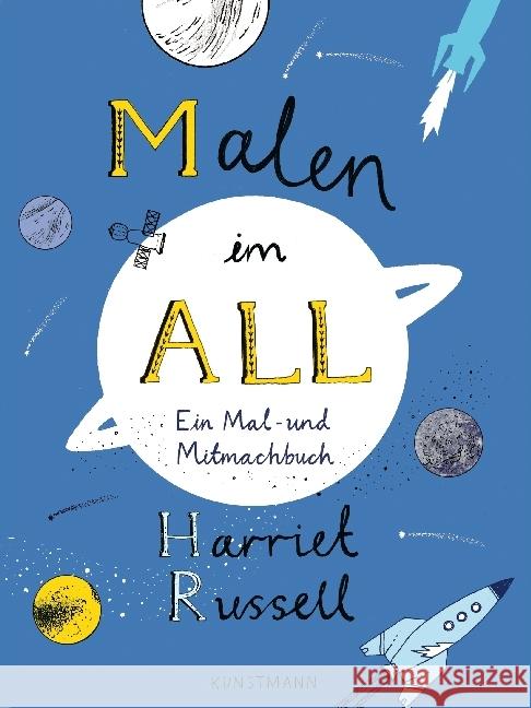 Malen im All : Ein Mal- und Mitmachbuch Russell, Harriet 9783956141775 Verlag Antje Kunstmann