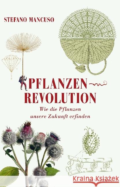 Pflanzenrevolution : Wie die Pflanzen unsere Zukunft erfinden Mancuso, Stefano 9783956142338