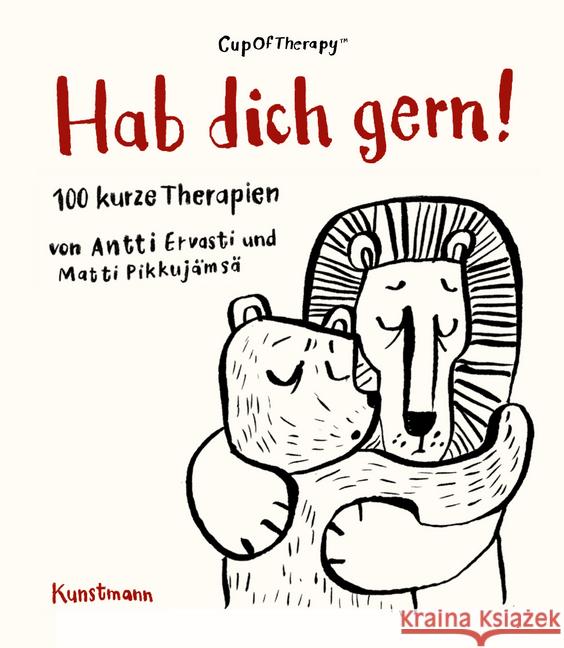Hab Dich gern! : 100 kurze Therapien Ervasti, Antti 9783956143649