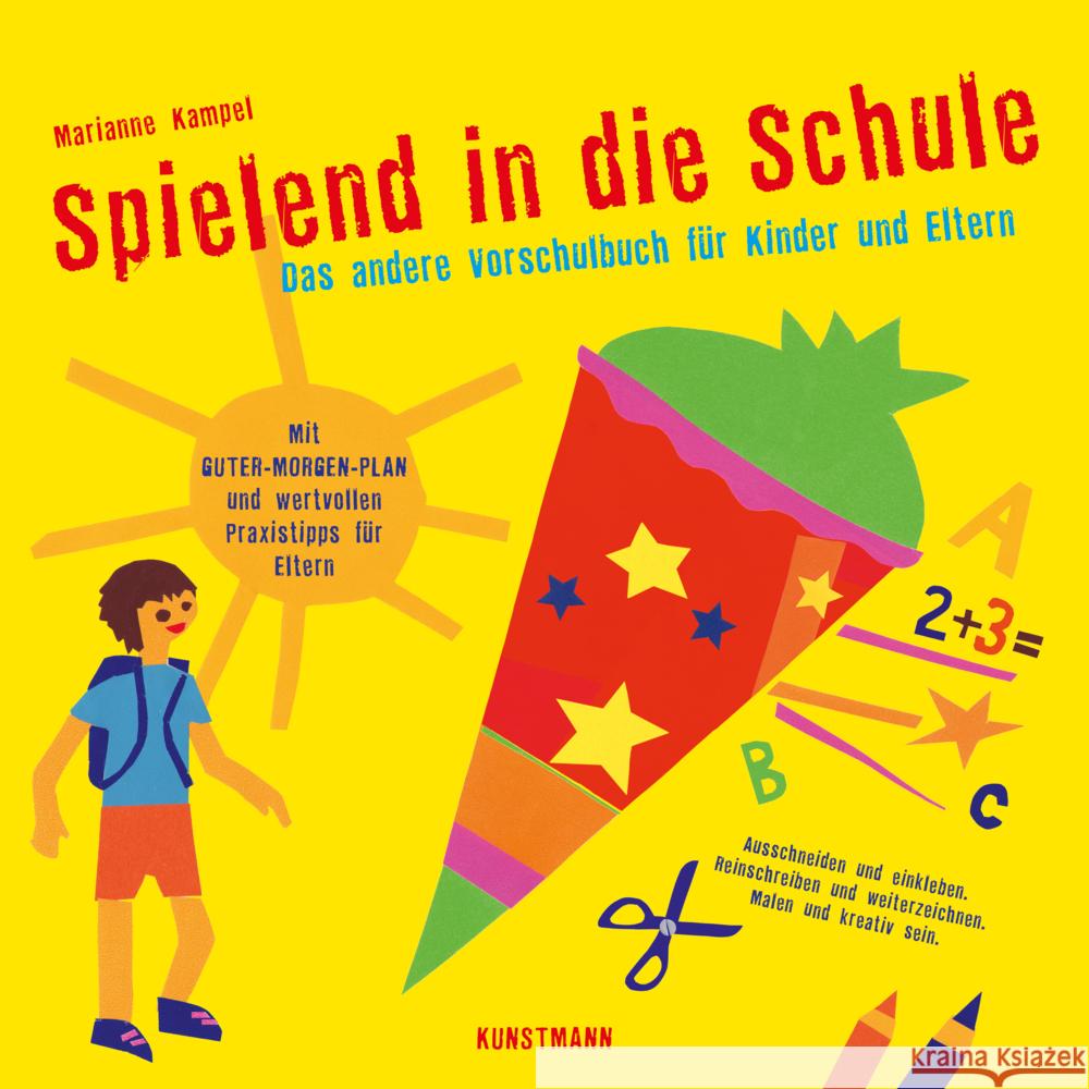 Spielend in die Schule Kampel, Marianne 9783956144370 Verlag Antje Kunstmann