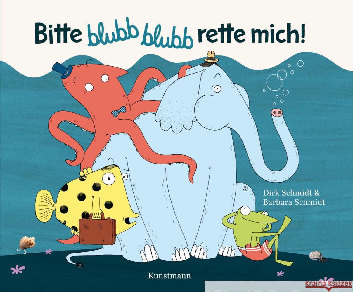 Bitte blubb blubb rette mich! - Miniformat Schmidt, Dirk, Schmidt, Barbara 9783956144684 Verlag Antje Kunstmann