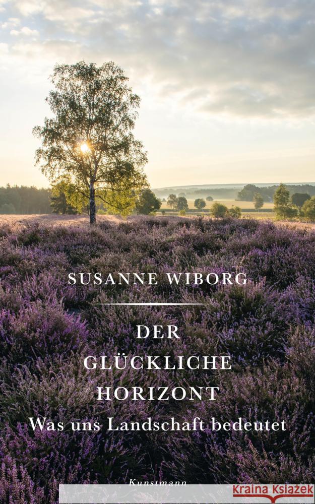 Der glückliche Horizont Wiborg, Susanne 9783956145384