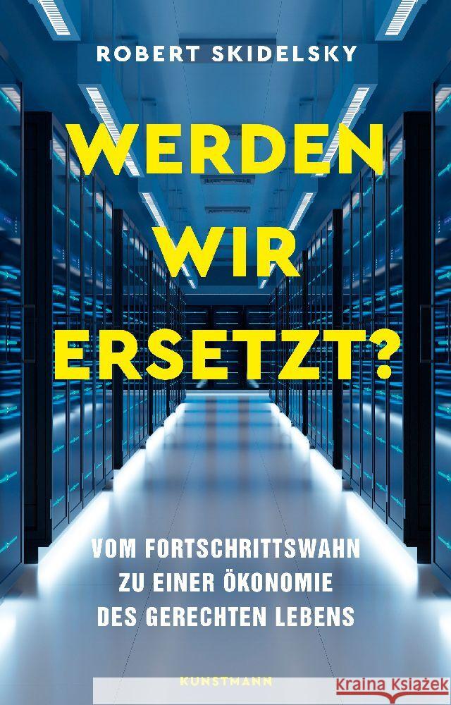 Werden wir ersetzt? Skidelsky , Robert 9783956145841