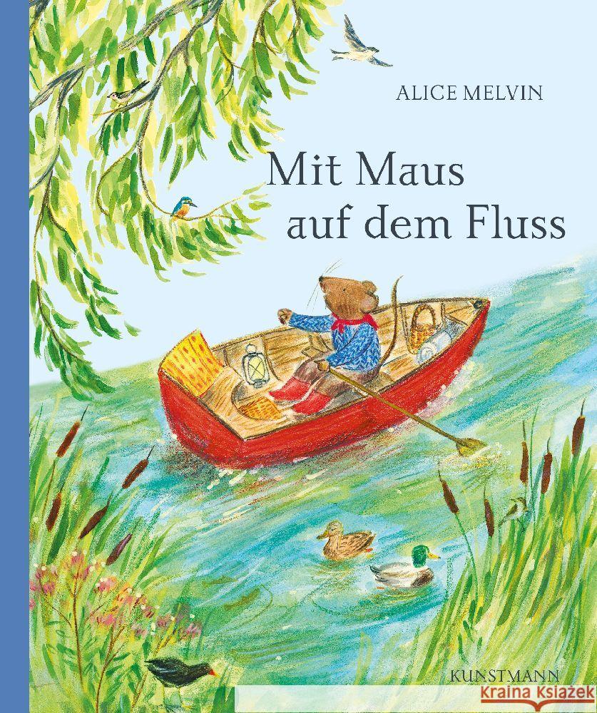 Mit Maus auf dem Fluss Melvin, Alice 9783956145896