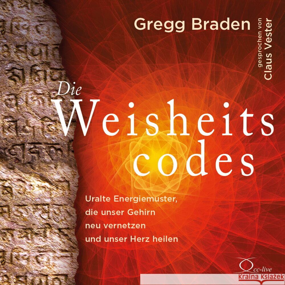 Die Weisheitscodes, 5 Audio-CD Braden, Gregg 9783956163258