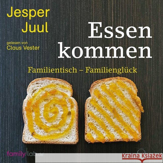 Essen kommen, 4 Audio-CDs : Familientisch - Familienglück, Lesung. CD Standard Audio Format. Ungekürzte Ausgabe Juul, Jesper 9783956163494