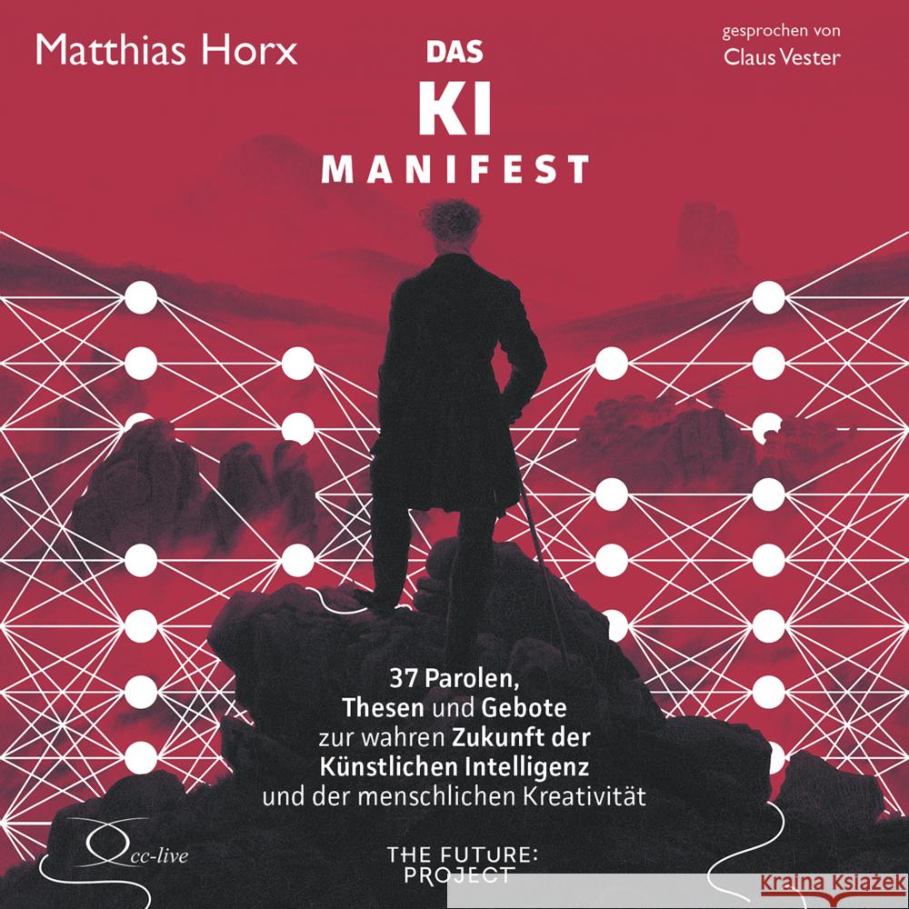 Das KI-Manifest, 1 Audio-CD Horx, Matthias 9783956165108 cc-live