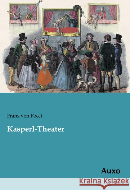 Kasperl-Theater Pocci, Franz von 9783956222733 Auxo-Verlag