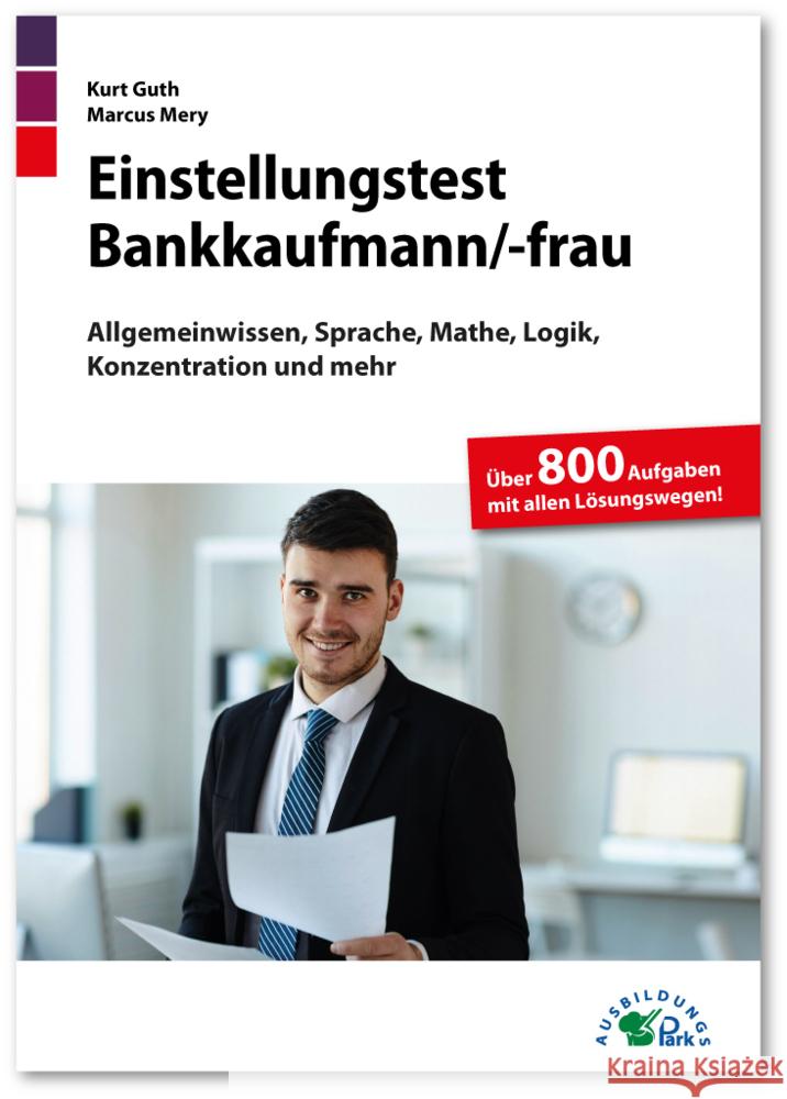 Einstellungstest Bankkaufmann / Bankkauffrau Guth, Kurt, Mery, Marcus 9783956241130