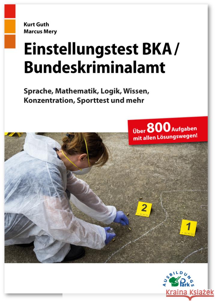 Einstellungstest BKA / Bundeskriminalamt Guth, Kurt, Mery, Marcus 9783956241161 Ausbildungspark