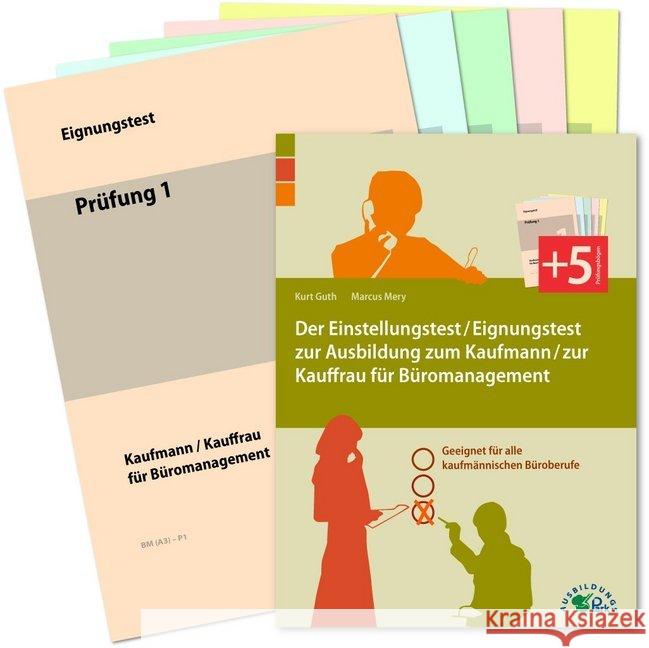 Der Einstellungstest / Eignungstest zur Ausbildung zum Kaufmann / zur Kauffrau für Büromanagement : Geeignet für alle kaufmännischen Büroberufe Guth, Kurt; Mery, Marcus 9783956241413